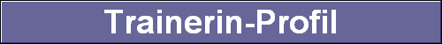  Trainerin-Profil 
